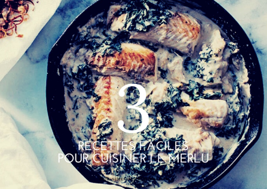 3 idées de recettes pour préparer du merlu ! 